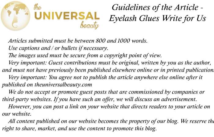 Eyelash Glues Write for Us Guidelines