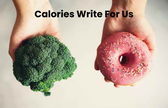 Calories Write For Us