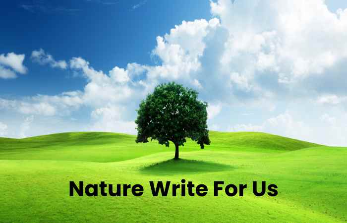 Nature Write For Us