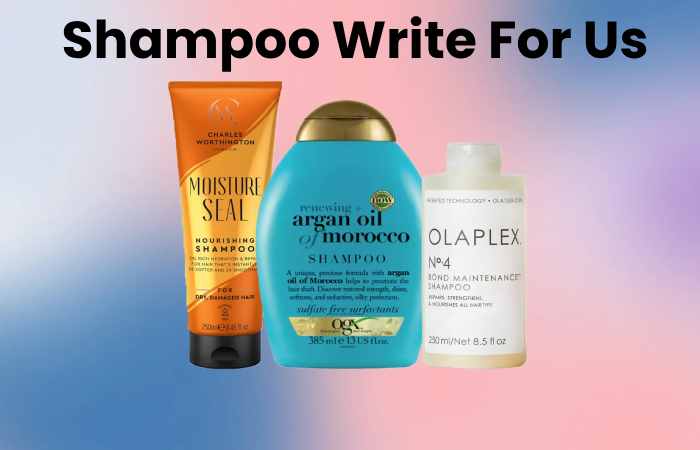 Shampoo Write For Us