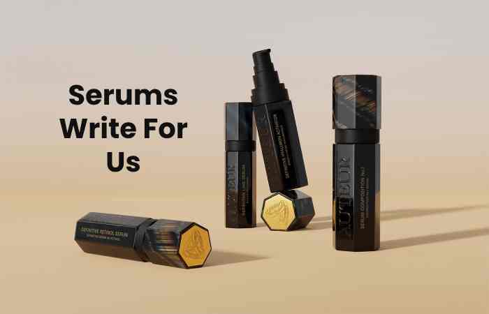 Serums Write For Us