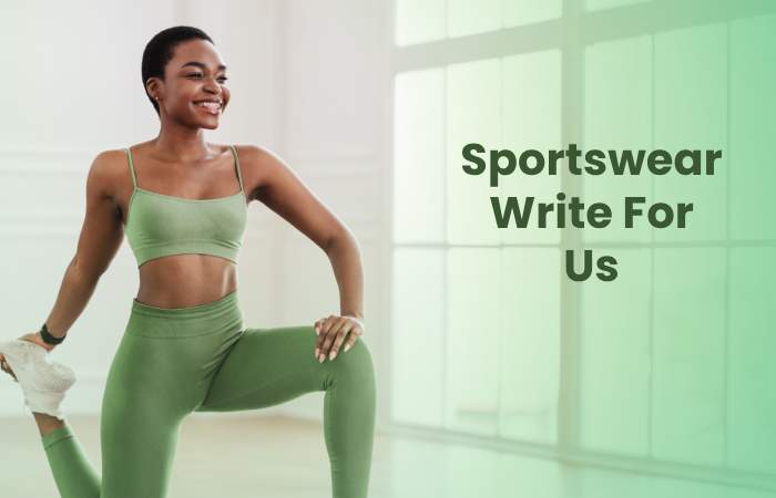 Sportswear Write For Us