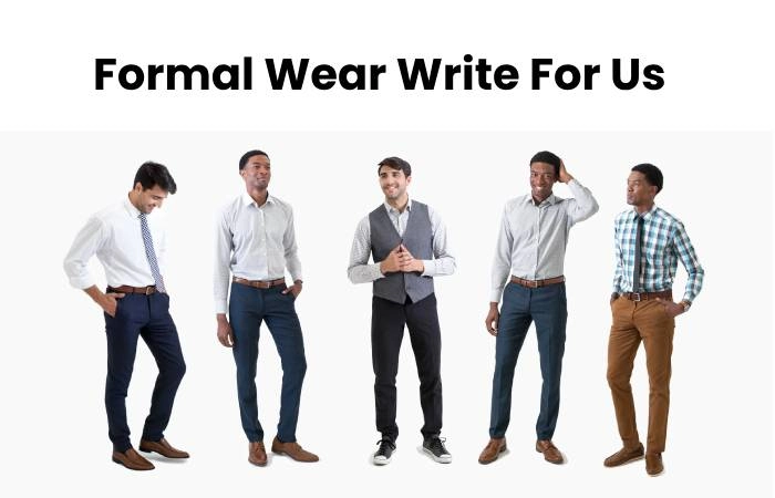 Formal Wear Write For Us