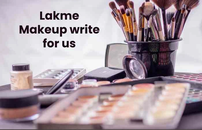 Lakme Makeup write for us