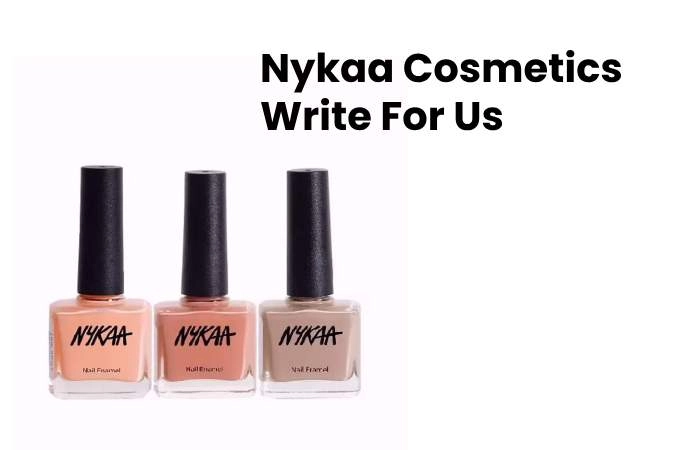 Nykaa Cosmetics Write For Us