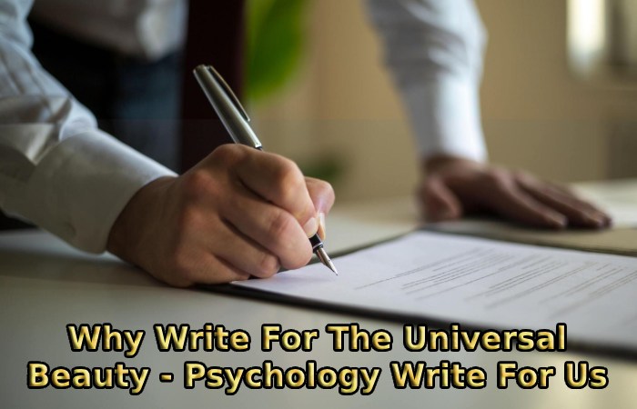 Why Write For The Universal Beauty - Psychology Write For Us